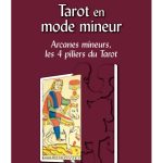Tarot en mode mineur - Arcanes mineurs, les 4 piliers du Tarot