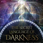 The Secret Language of Darkness