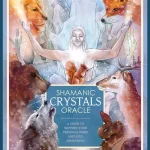 Shamanic Crystals Oracle