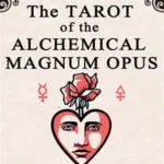 The Tarot of the Alchemical Magnum Opus