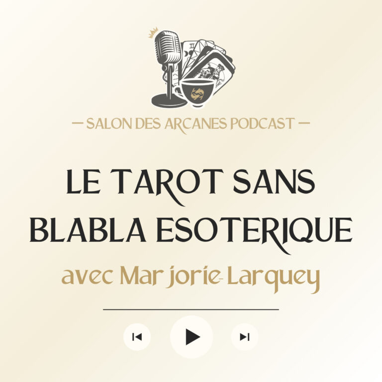 Le Tarot sans blabla ésotérique – avec Marjorie Larquey