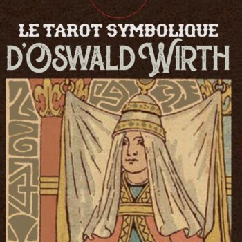 Le tarot symbolique d'Oswald Wirth