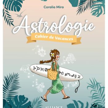 Astrologie - Cahier de vacances