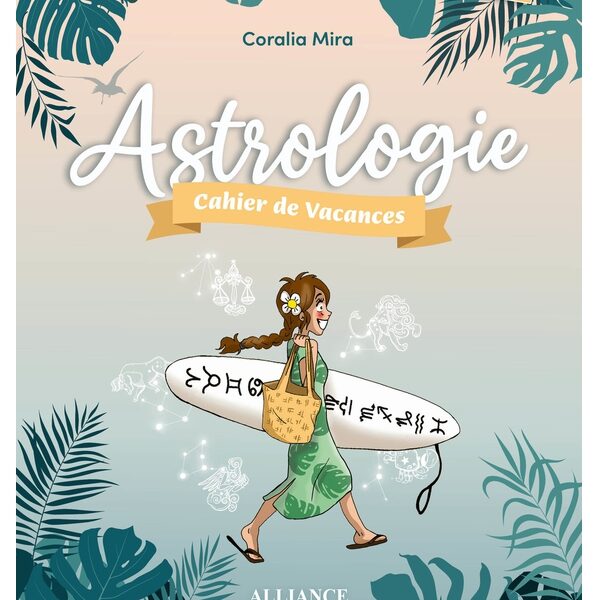 Astrologie - Cahier de vacances