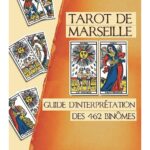 Tarot de Marseille - Guide d'interprétation des 462 binômes