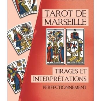 Tarot de Marseille - Tirages et interprétations - Perfectionnement