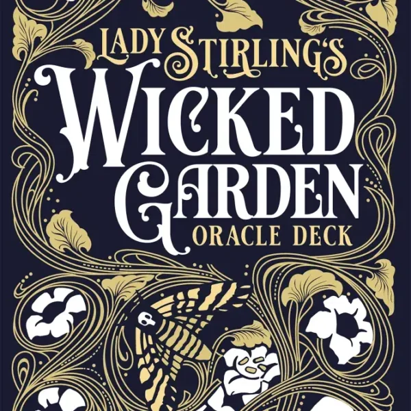 Lady Stirling’s Wicked Garden Oracle