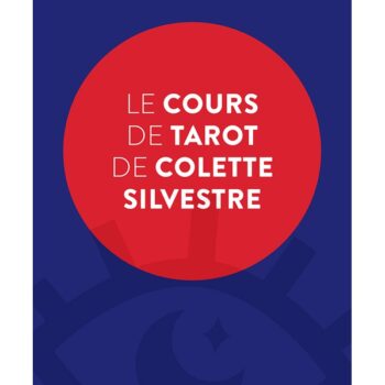 Le Cours de Tarot de Colette Silvestre 1