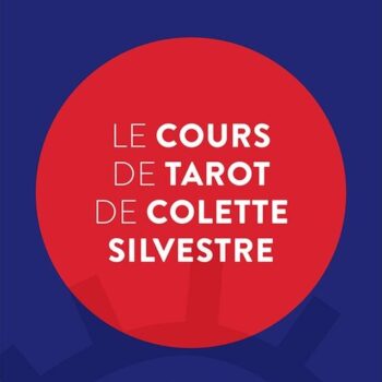Le Cours de Tarot de Colette Silvestre