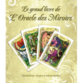 Le grand livre de l’Oracle des Miroirs 1