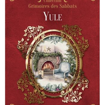 Yule – Grimoires des Sabbats 1