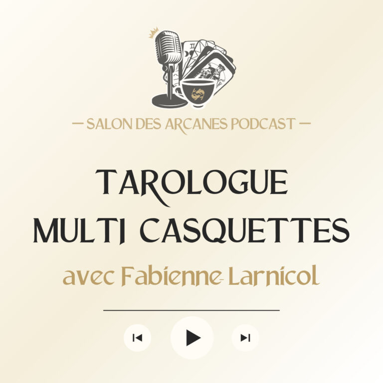 Tarologue et entrepreneuse multi-casquettes – avec Fabienne Larnicol