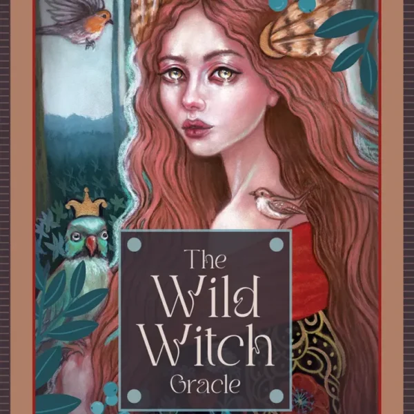 The Wild Witch Oracle: Shapeshifters, Rebels & Queens
